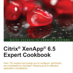 Citrix XenApp 6.5 Expert Cookbook
